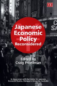 Japanese Economic Policy Reconsidered