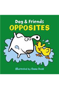 Dog & Friends: Opposites