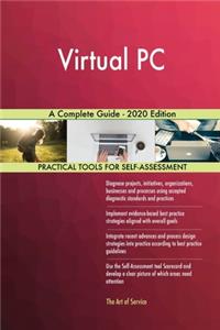 Virtual PC A Complete Guide - 2020 Edition