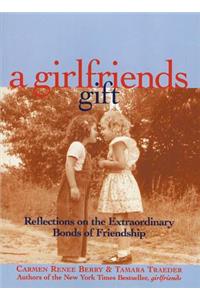 A Girlfriends Gift