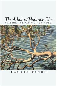 Arbutus/Madrone Files, The