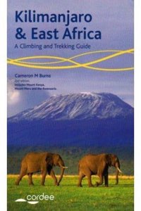 Kilimanjaro and East Africa - A Climbing and Trekking Guide