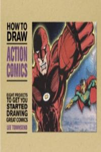 How to Draw Action Comics. Lee Townsend