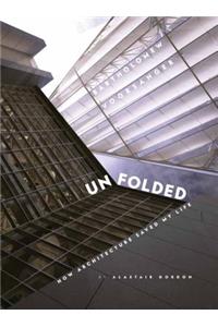 Unfolded: How Architecture Saved My Life