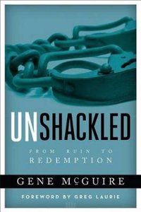 Unshackled: From Ruin to Redemption
