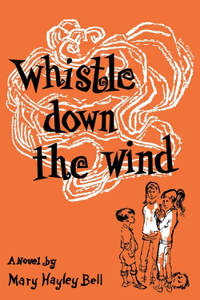 A Modern Fable Whistle Down the Wind