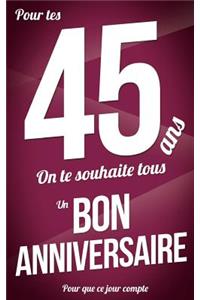 Bon anniversaire - 45 ans