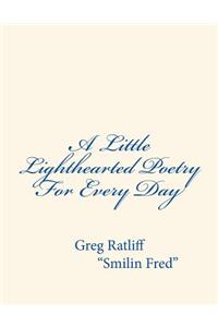 A Little Lighthearted Poetry For Every Day