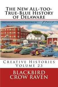 New All-too-True-Blue History of Delaware