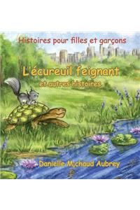 L'écureuil feignant et autres histoires