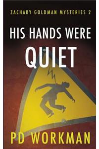 His Hands Were Quiet
