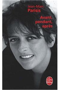 Avant, Pendant, Apres