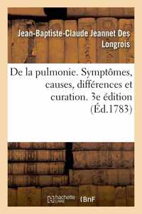 de la Pulmonie. Symptômes, Causes, Différences Et Curation. 3e Édition