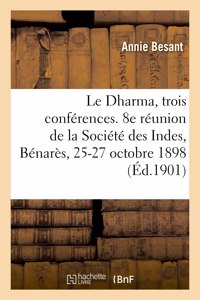 Dharma, trois conférences. 8e réunion de la Société des Indes, Bénarès, 25-27 octobre 1898