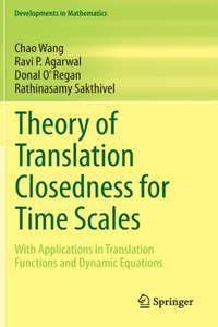 Theory of Translation Closedness for Time Scales