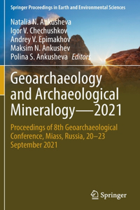 Geoarchaeology and Archaeological Mineralogy—2021