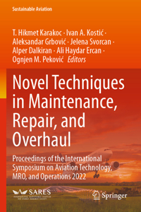Novel Techniques in Maintenance, Repair, and Overhaul