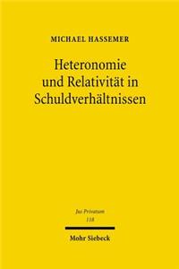 Heteronomie Und Relativitat in Schuldverhaltnissen