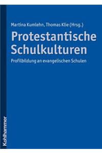 Protestantische Schulkulturen