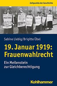 19. Januar 1919: Frauenwahlrecht