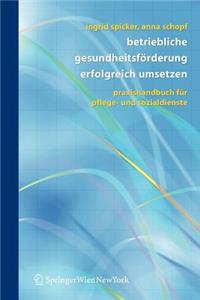 Betriebliche Gesundheitsförderung erfolgreich umsetzen