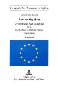 Andreas Gryphius- Grossmuetiger Rechtsgelehrter oder sterbender Aemilius Paulus Papinianus