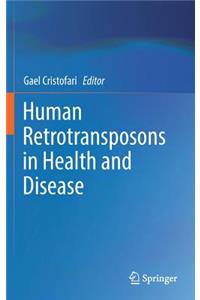 Human Retrotransposons in Health and Disease