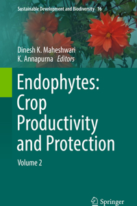 Endophytes: Crop Productivity and Protection