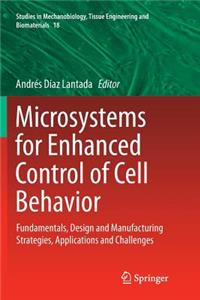 Microsystems for Enhanced Control of Cell Behavior