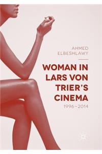 Woman in Lars Von Trier's Cinema, 1996-2014