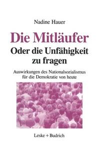 Die Mitläufer Oder Die Unfähigkeit zu fragen