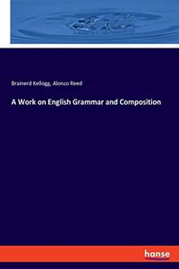 Work on English Grammar and Composition