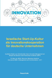 Israelische Start-Up-Kultur als Innovationskooperation für deutsche Unternehmen