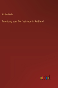 Anleitung zum Torfbetriebe in Rußland