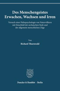 Des Menschengeistes Erwachen, Wachsen Und Irren