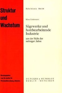 Sagewerke Und Holzbearbeitende Industrie