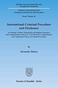 International Criminal Procedure and Disclosure