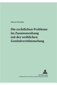 Die rechtlichen Probleme im Zusammenhang mit der weiblichen Genitalverstuemmelung