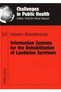 Information Systems for the Rehabilitation of Landmine Survivors
