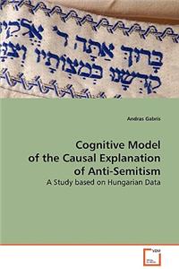 Cognitive Model of the Causal Explanation of Anti-Semitism