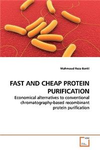 Fast and Cheap Protein Purification