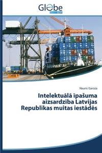 Intelektu L Pa Uma Aizsardz Ba Latvijas Republikas Muitas Iest D S