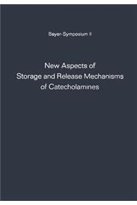 New Aspects of Storage and Release Mechanisms of Catecholamines