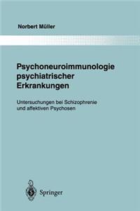 Psychoneuroimmunologie psychiatrischer Erkrankungen