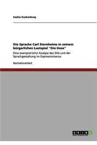 Die Sprache Carl Sternheims in seinem bürgerlichen Lustspiel 