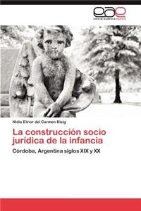 Construccion Socio Juridica de La Infancia
