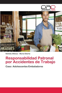 Responsabilidad Patronal por Accidentes de Trabajo