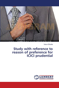 Study with reference to reason of preference for ICICI prudential