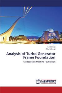 Analysis of Turbo Generator Frame Foundation