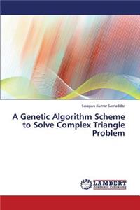 Genetic Algorithm Scheme to Solve Complex Triangle Problem